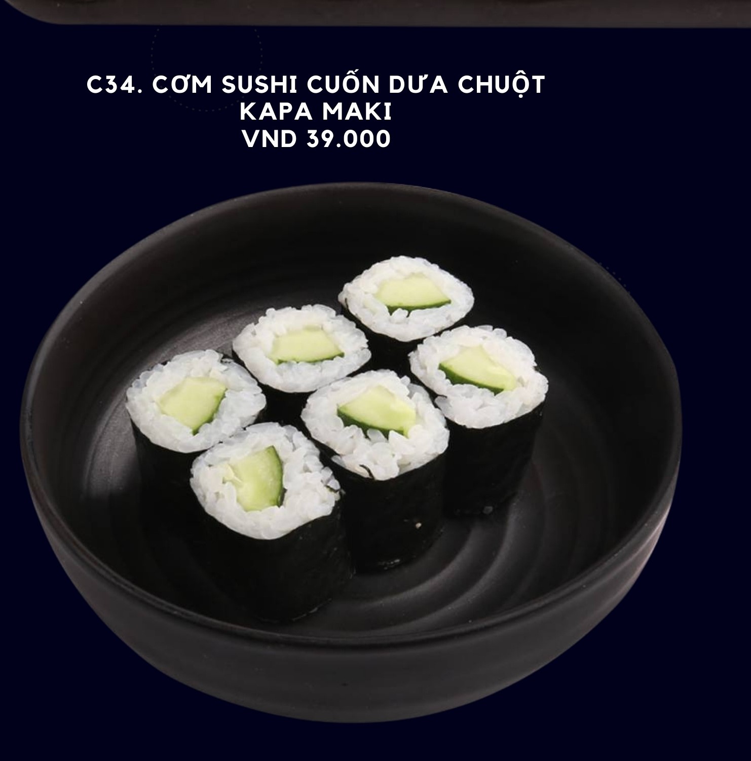 C34. Cơm sushi cuốn dưa chuột Kapa maki
